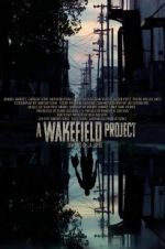 Watch A Wakefield Project 0123movies