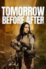 Watch Tomorrow Before After 0123movies