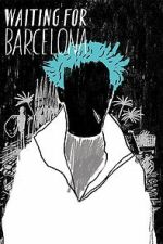Watch Waiting for Barcelona 0123movies