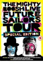 Watch The Mighty Boosh Live - Future Sailors Tour 0123movies
