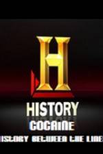 Watch History Channel Cocaine History Between the Lines 0123movies