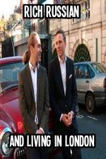 Watch Rich Russian And Living In London 0123movies