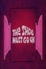Watch The Shoe Must Go On 0123movies