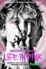 Watch Machine Gun Kelly's Life in Pink 0123movies