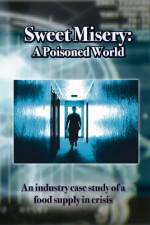 Watch Sweet Misery A Poisoned World 0123movies