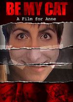 Watch Be My Cat: A Film for Anne 0123movies