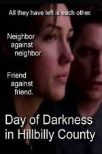 Watch Day of Darkness in Hillbilly County 0123movies