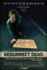Watch Resurrect Dead The Mystery of the Toynbee Tiles 0123movies