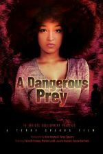 Watch A Dangerous Prey 0123movies