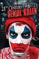 Watch 21st Century Serial Killer 0123movies