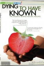 Watch Dying to Have Known 0123movies
