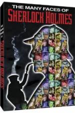Watch The Many Faces of Sherlock Holmes 0123movies