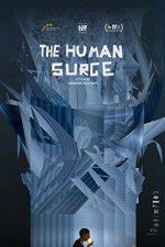 Watch The Human Surge 0123movies