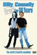 Watch Billy Connolly Erect for 30 Years 0123movies