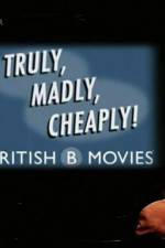 Watch Truly Madly Cheaply British B Movies 0123movies
