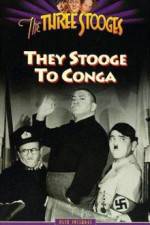 Watch They Stooge to Conga 0123movies