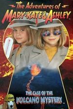 Watch The Adventures of Mary-Kate & Ashley: The Case of the Volcano Mystery 0123movies
