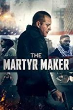Watch The Martyr Maker 0123movies