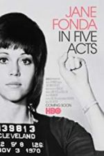 Watch Jane Fonda in Five Acts 0123movies