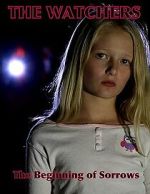 Watch The Watchers: The Beginning of Sorrows 0123movies