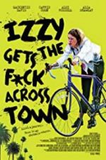 Watch Izzy Gets the Fuck Across Town 0123movies
