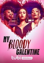 Watch My Bloody Galentine 0123movies