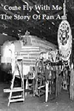 Watch Come Fly With Me The Story Of Pan Am 0123movies