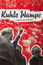 Watch Kuhle Wampe or Who Owns the World? 0123movies