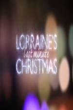 Watch Lorraine's Last Minute Christmas 0123movies