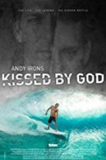 Watch Andy Irons: Kissed by God 0123movies