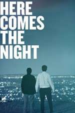 Watch Here Comes the Night 0123movies