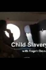 Watch Child Slavery with Rageh Omaar 0123movies
