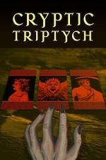 Watch Cryptic Triptych 0123movies