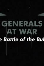 Watch National Geographic Generals At War: The Battle Of The Bulge 0123movies