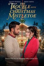 Watch The Trouble With Mistletoe 0123movies