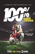 Watch 100%: Julian Edelman 0123movies