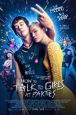 Watch How to Talk to Girls at Parties 0123movies