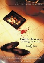 Watch Family Portraits: A Trilogy of America 0123movies