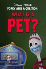 Watch Forky Asks a Question: What Is a Pet? 0123movies