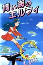 Watch Coral Reef Legend: Elfie of the Blue Sea 0123movies