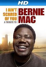Watch I Ain\'t Scared of You: A Tribute to Bernie Mac 0123movies