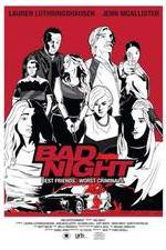 Watch Bad Night 0123movies