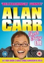 Watch Alan Carr: Tooth Fairy - Live 0123movies