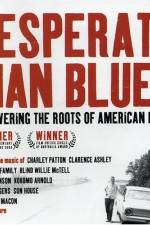 Watch Desperate Man Blues 0123movies