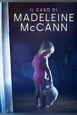 Watch The Madeleine McCann Case 0123movies