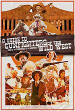 Watch A Guide to Gunfighters of the Wild West 0123movies