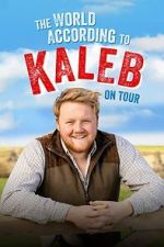 Watch The World According to Kaleb - On Tour 0123movies