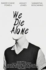 Watch We Die Alone 0123movies