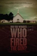Watch Did You Wonder Who Fired the Gun? 0123movies