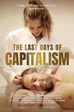 Watch The Last Days of Capitalism 0123movies